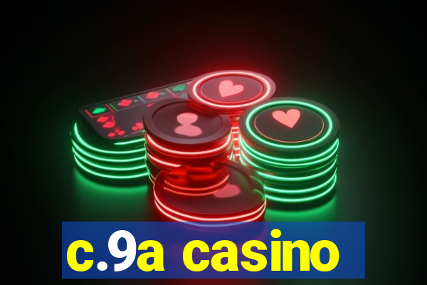 c.9a casino